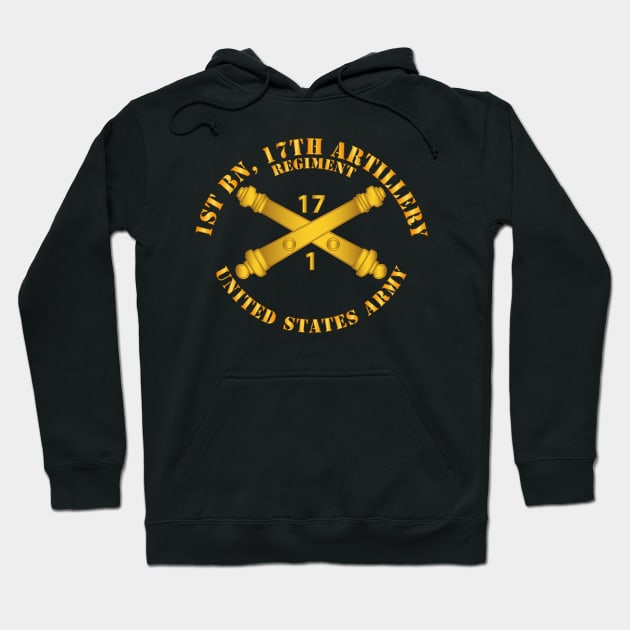 1st Bn 17th Field Artillery Regt - w Arty Branch Hoodie by twix123844